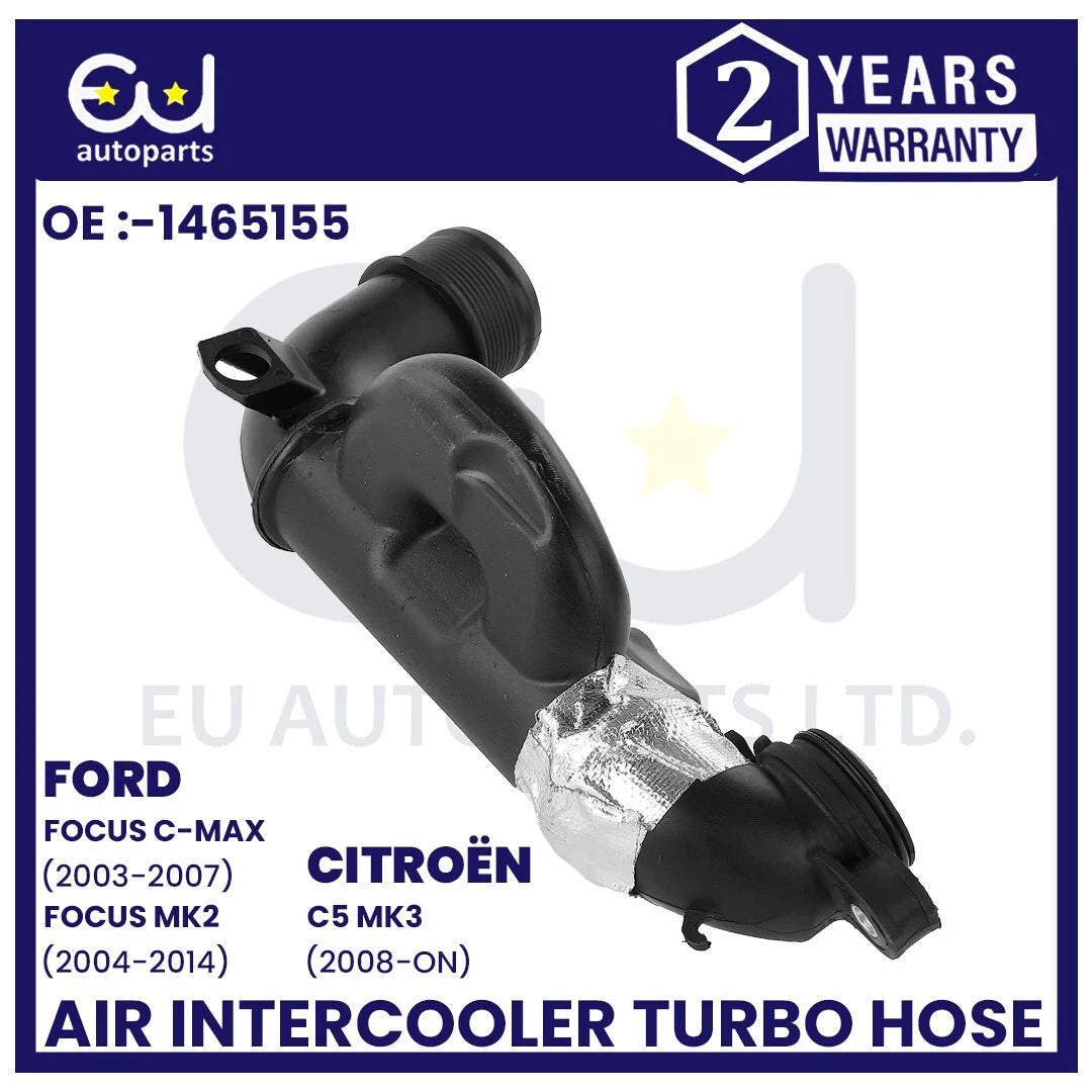 AIR INTAKE MANIFOLD INTERCOOLER HOSE PIPE FOR CITROEN FORD PEUGEOT VOLVO 1465155